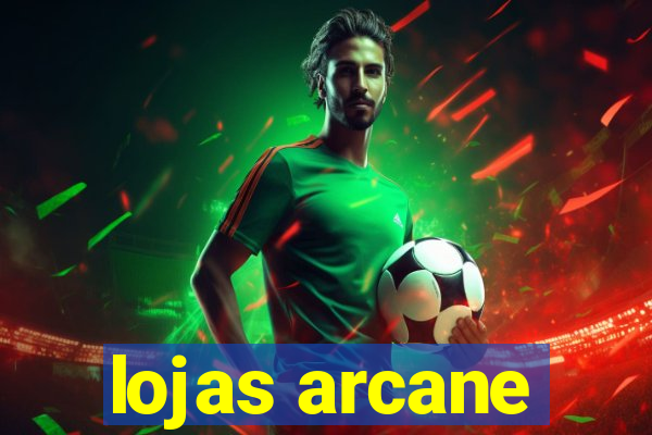 lojas arcane